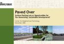 Paved Over: Surface Parking Lots or Opportunities for Tax-Generating, Sustainable Development?