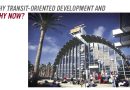 TOD 101: Why Transit-Oriented Development And Why Now?