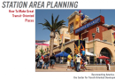 TOD 202: Station Area Planning: How to Make Great Transit-Oriented Places
