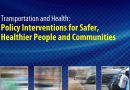 Transportation and Health: Policy Interventions for Safer, Healthier People and Communities