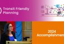 2024: A Year of Growth for Transit Friendly Planning