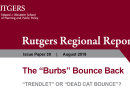 Rutgers Regional Report: The ‘Burbs’ Bounce Back: ‘Trendlet’ or ‘Dead Cat Bounce’?