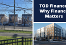 TOD Finance:  Why Finance Matters